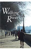 Walking by the River