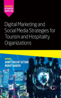 Digital Marketing and Social Media Strategies for Tourism and Hospitality Organizations