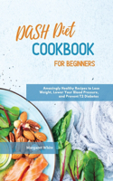 Dash Diet Cookbook for Beginners