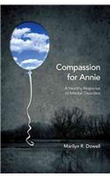 Compassion for Annie: A Healthy Response to Mental Disorders