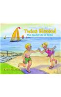 Twice Blessed: The Special Life of Twins