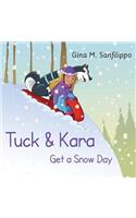 Tuck & Kara Get a Snow Day