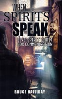 When Spirits Speak