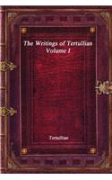 The Writings of Tertullian - Volume I