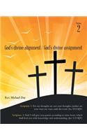 God's Divine Alignment / God's Divine Assignment