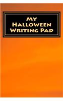 My Halloween Writing Pad: A 6 x 9 Blank Lined Notebook