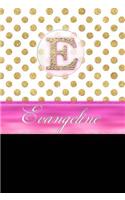 Evangeline: Personalized Lined Journal Diary Notebook 150 Pages, 6 X 9 (15.24 X 22.86 CM), Durable Soft Cover
