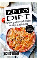 Keto Diet: Top 25 Ketogenic Diet Recipes for Beginners for Weight Loss and Healthy Body