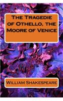The Tragedie of Othello, the Moore of Venice