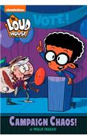 Campaign Chaos! (the Loud House)