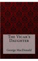 Vicar's Daughter George MacDonald