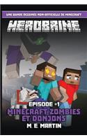 HEROBRINE épisode 1: Minecraft Zombies et Donjons