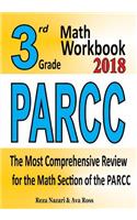 3rd Grade PARCC Math Workbook 2018: The Most Comprehensive Review for the Math Section of the PARCC TEST