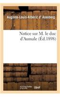 Notice Sur M. Le Duc d'Aumale Lue Dans La Séance Du 12 Novembre 1898