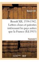 Benoît XII, 1334-1342. Lettres Closes Et Patentes Intéressant Les Pays Autres Que La France