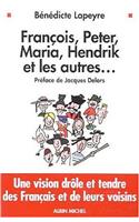 Francois, Peter, Maria, Hendrik Et Les Autres...