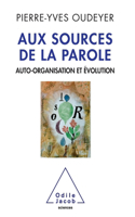 Self-Organisation of Speech / Aux sources de la parole