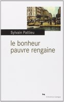 Le bonheur pauvre rengaine