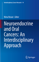 Neuroendocrine and Oral Cancers: An Interdisciplinary Approach
