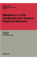 Mediators in the Cardiovascular System: Regional Ischemia