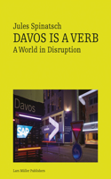 Jules Spinatsch: Davos Is a Verb