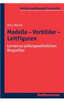 Modelle - Vorbilder - Leitfiguren