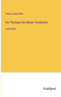 Theologie des Neuen Testaments: Erster Band