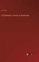 Elementary Treatise on Quaternions