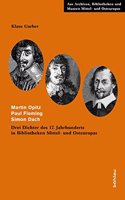 Martin Opitz. Paul Fleming. Simon Dach