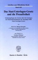 Das Stasi-Unterlagen-Gesetz Und Die Pressefreiheit: Verfassungsfragen Des Gesetzes Uber Die Unterlagen Des Staatssicherheitsdienstes Der Ehemaligen Ddr (Stasi-Unterlagen-Gesetz)