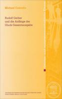 Rudolf Gerber Und Die Anfange Der Gluck-Gesamtausgabe