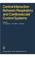 Central Interaction Between Respiratory and Cardiovascular Control Systems