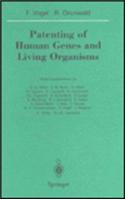 Patenting of Human Genes and Living Organisms