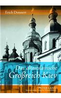 Das Altostslavische Großreich Kiev