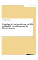 Umstellung der Rechnungslegung von HGB auf IAS/IFRS - Auswirkungen auf die Bilanzkennzahlen