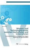 Wissens- und Technologietransfer zwischen Hochschulen und Unternehmen