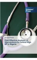 Cost Effective Analysis of Interventions to Control High BP in Nigeria: (English)