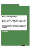 Konrad von Würzburgs Herzmaere oder Der Mythos vom vergessenen Herzen