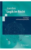 Logik Im Recht: Grundlagen Und Anwendungsbeispiele