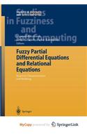 Fuzzy Partial Differential Equations and Relational Equations