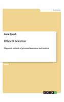 Efficient Selection: Diagnostic methods of personnel assessment and intuition