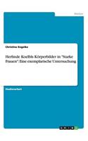 Herlinde Koelbls Körperbilder in "Starke Frauen": Eine exemplarische Untersuchung