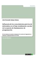 Influencia de los conocimientos previos de informática en el bajo rendimiento escolar de la materia de fundamentos de programación