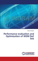 Performance evaluation and Optimization of WDM RoF link