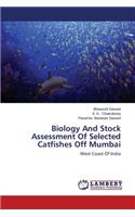 Biology and Stock Assessment of Selected Catfishes Off Mumbai