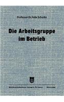 Die Arbeitsgruppe im Betrieb