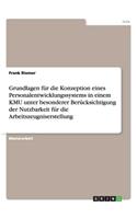 Grundlagen für die Konzeption eines Personalentwicklungssystems in einem KMU unter besonderer Berücksichtigung der Nutzbarkeit für die Arbeitszeugniserstellung