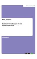 Schülervorstellungen in der Elektrizitätslehre