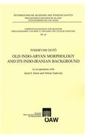 Old Indo-Aryan Morphology and Its Indo-Iranian Background