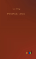 Die Kurtisane Jamaica